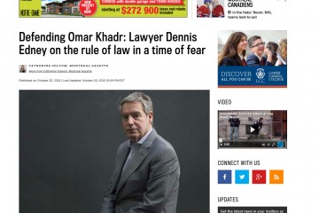 Defending Omar Khadr: Lawyer Dennis Edney on the rule of law in a time of fear + Montreal Gazette – Pour Omar Khadr